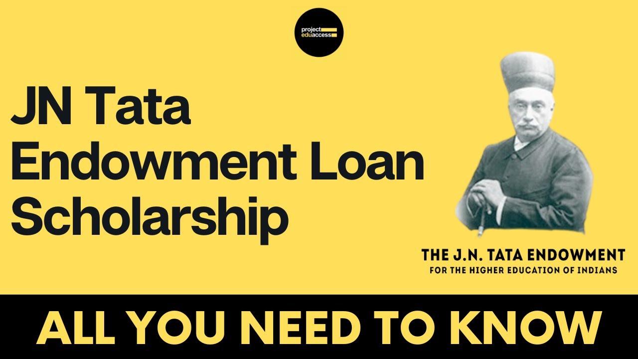 J.N. Tata Endowment Loan Scholarship