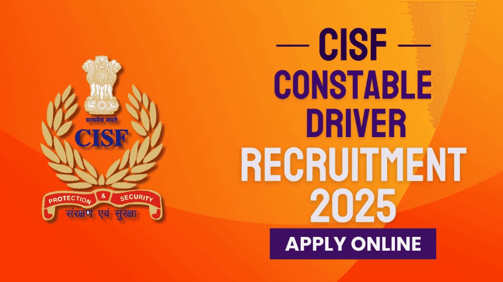 CISF Constable Driver Recruitment 2025